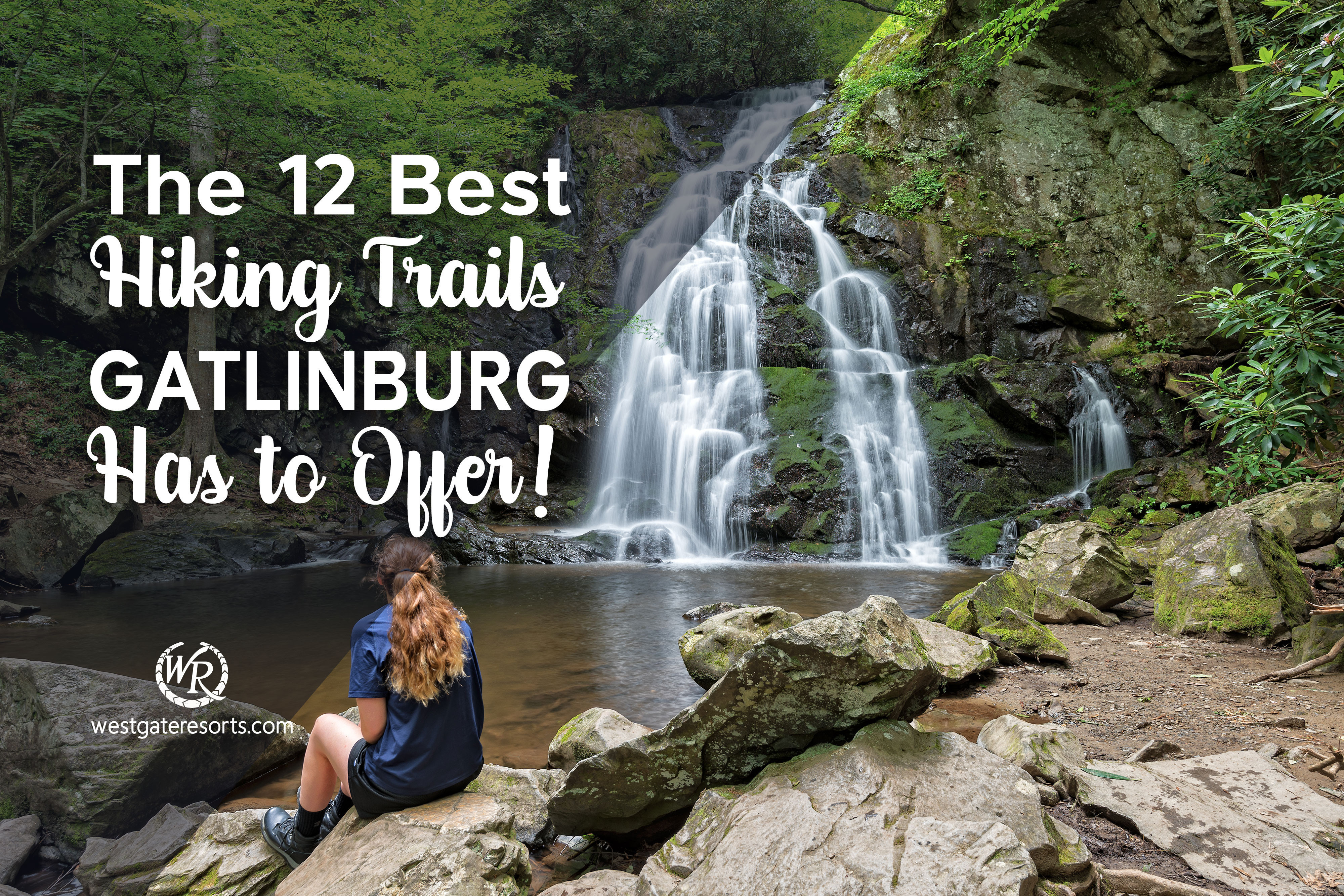 The 12 Best Hiking Trails Gatlinburg Has to Offer