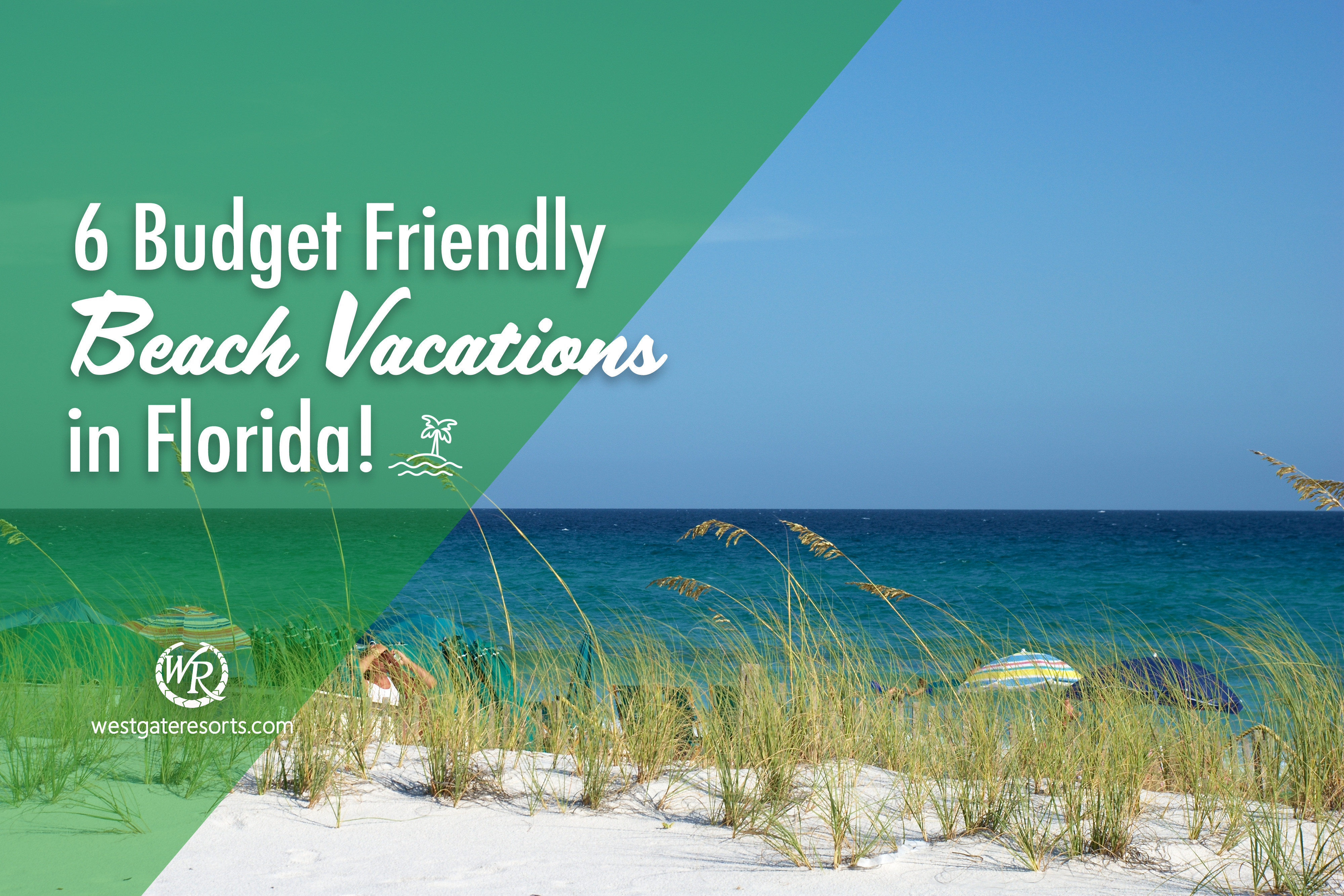 6 Budget Friendly Beach Vacations in Florida!