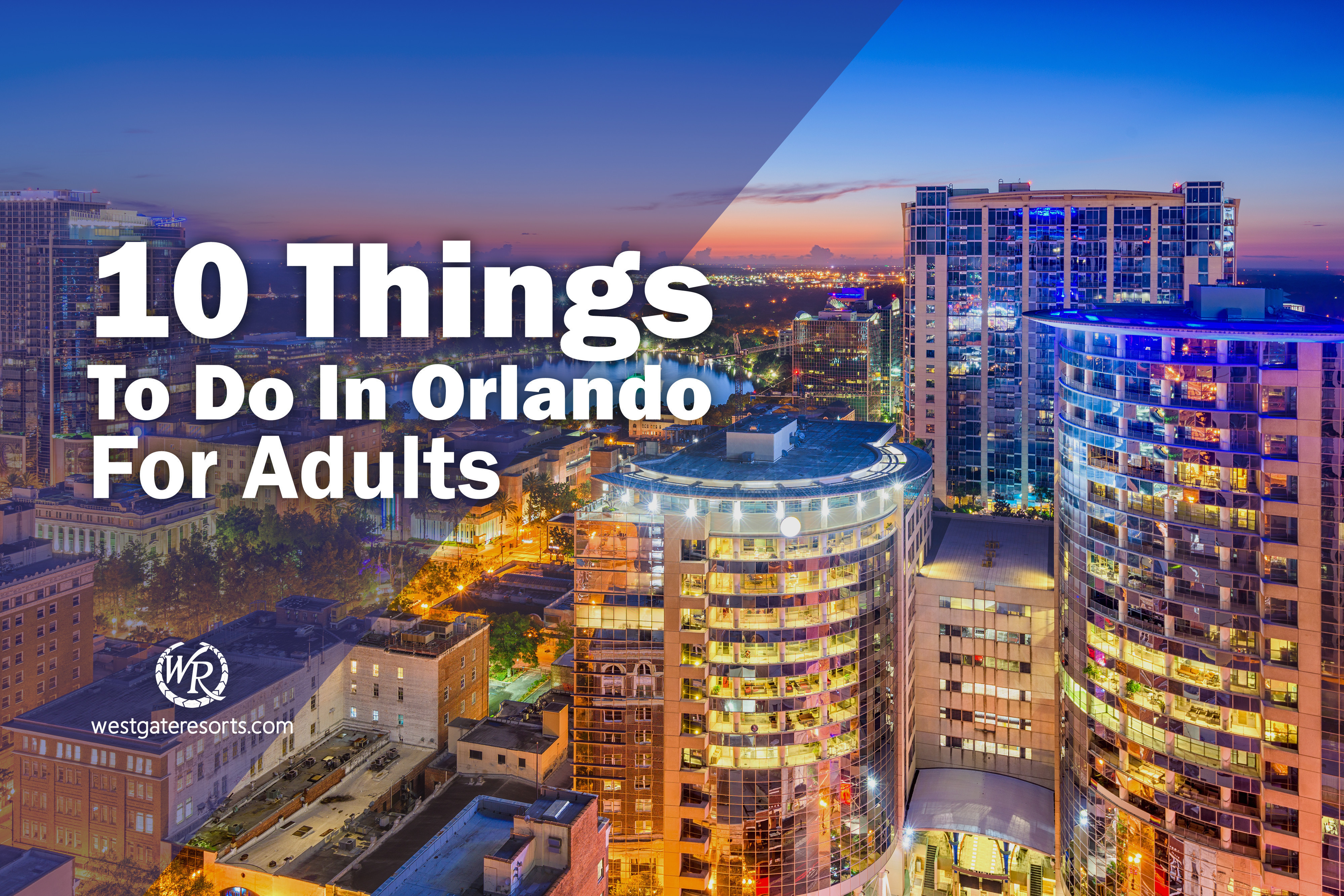 10 Things to do in Orlando for Adults