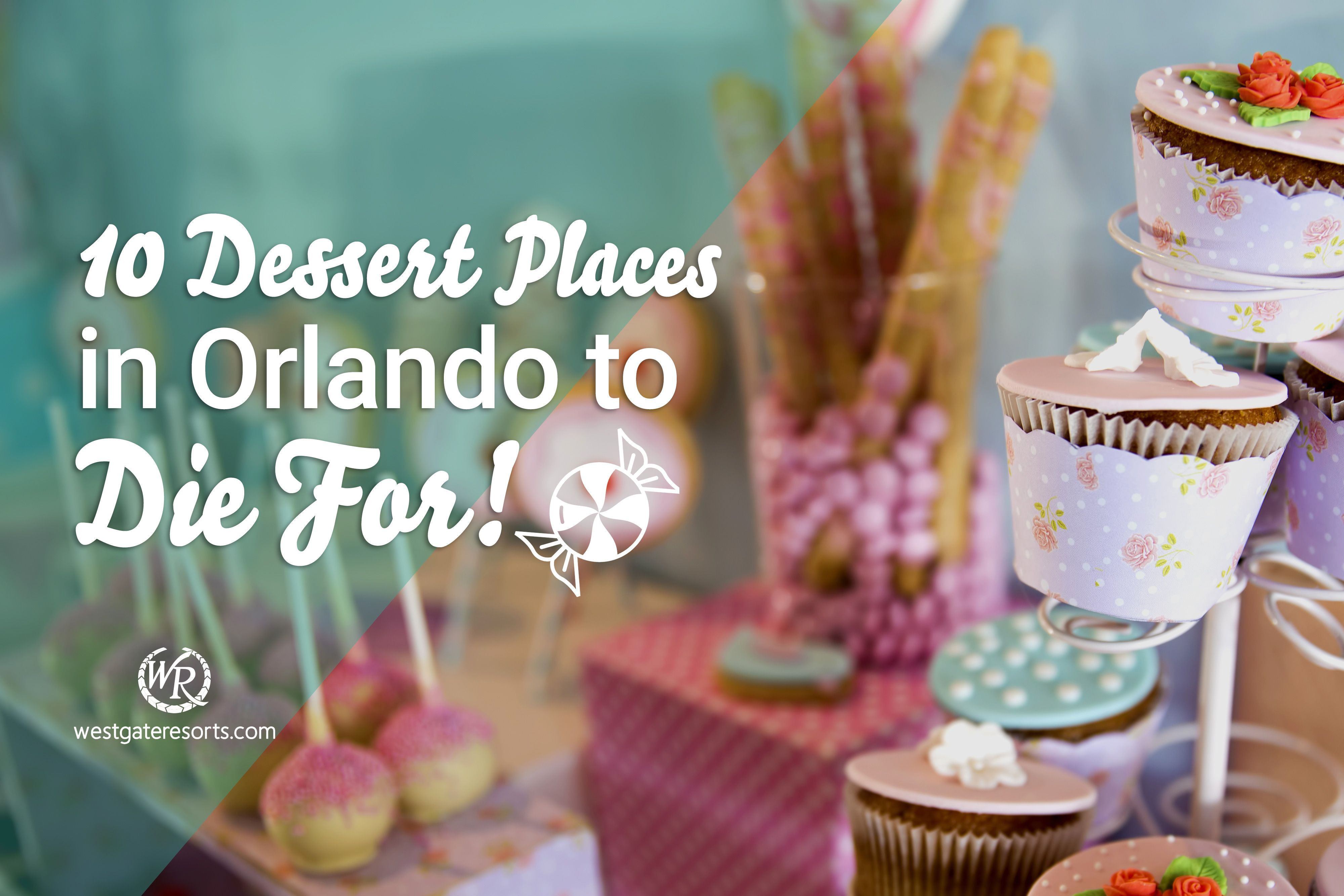 ¡10 lugares de postres en Orlando para morirse!