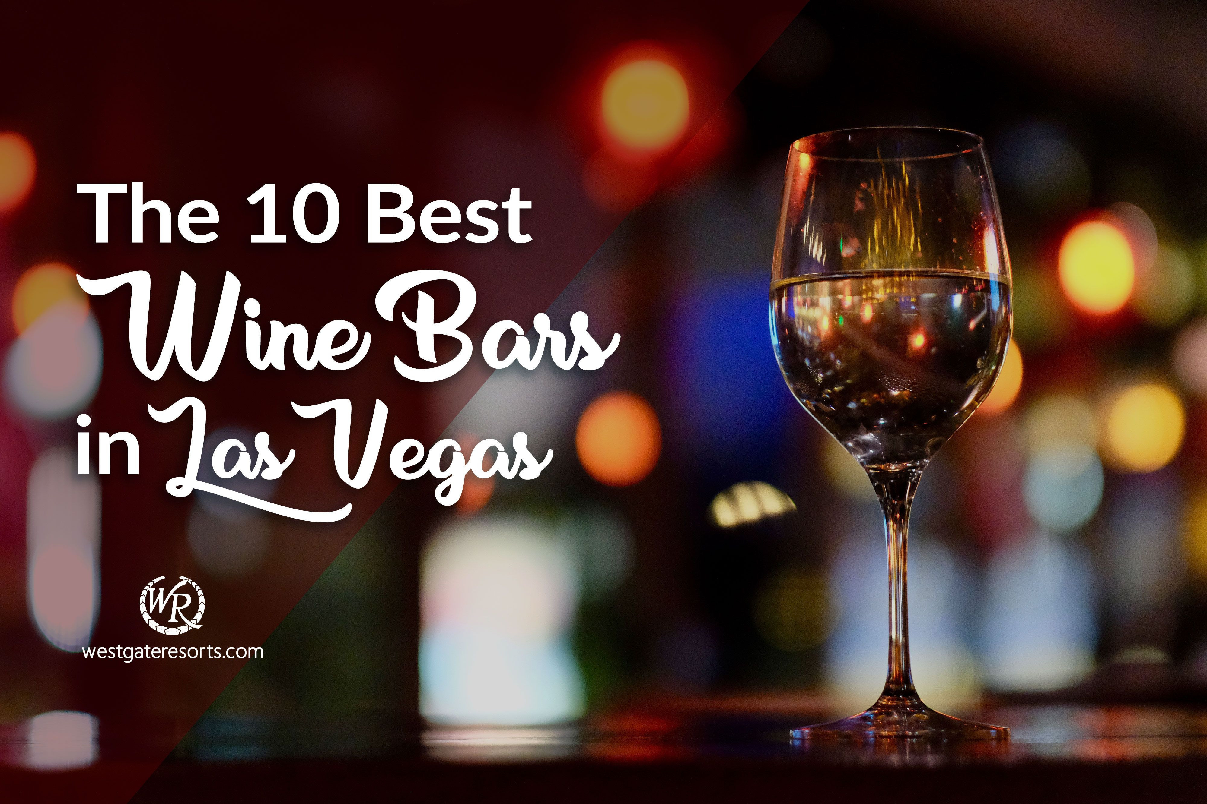 Los 10 mejores bares de vinos en Las Vegas