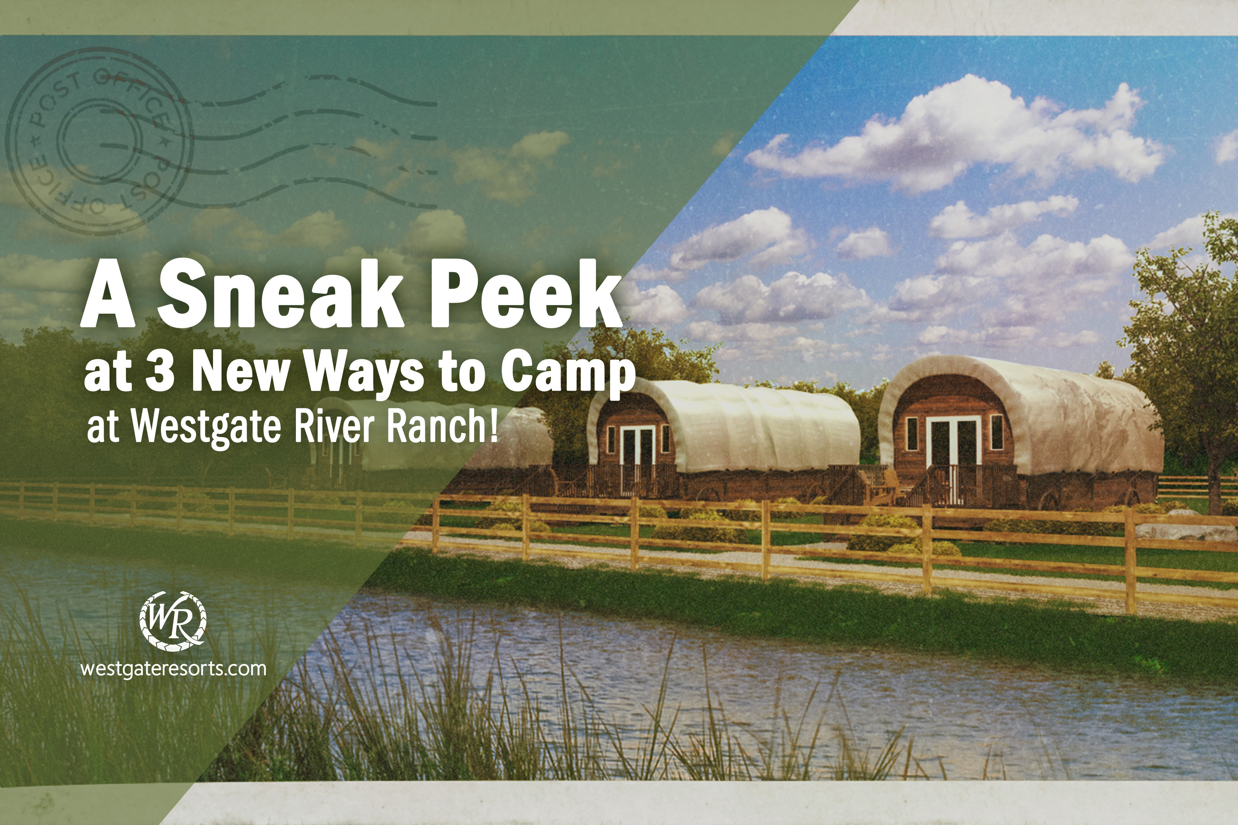 A Sneak Peek at 3 New Ways to Camp at Westgate River Ranch!