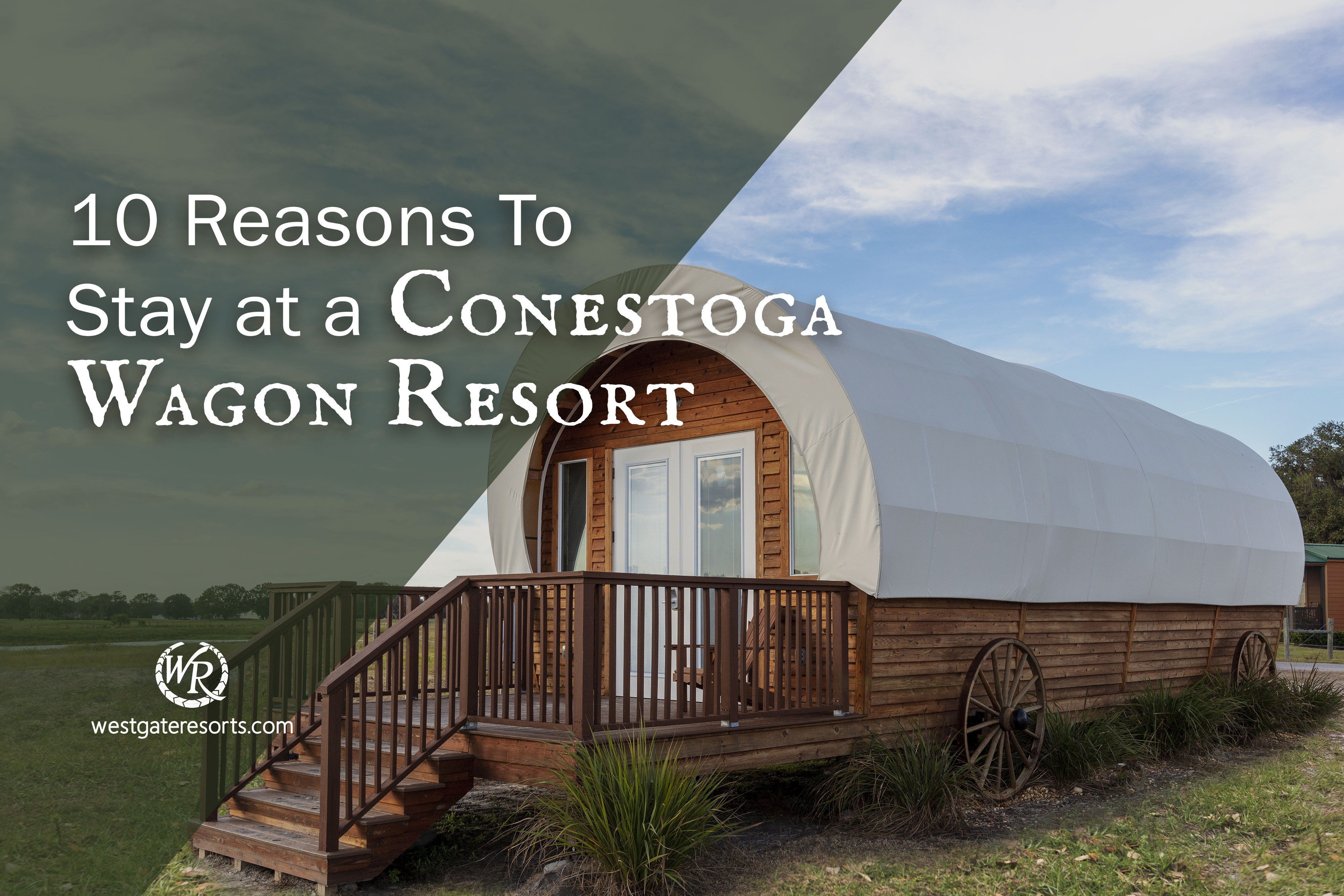 10 razones para hospedarse en un Conestoga Wagon Resort