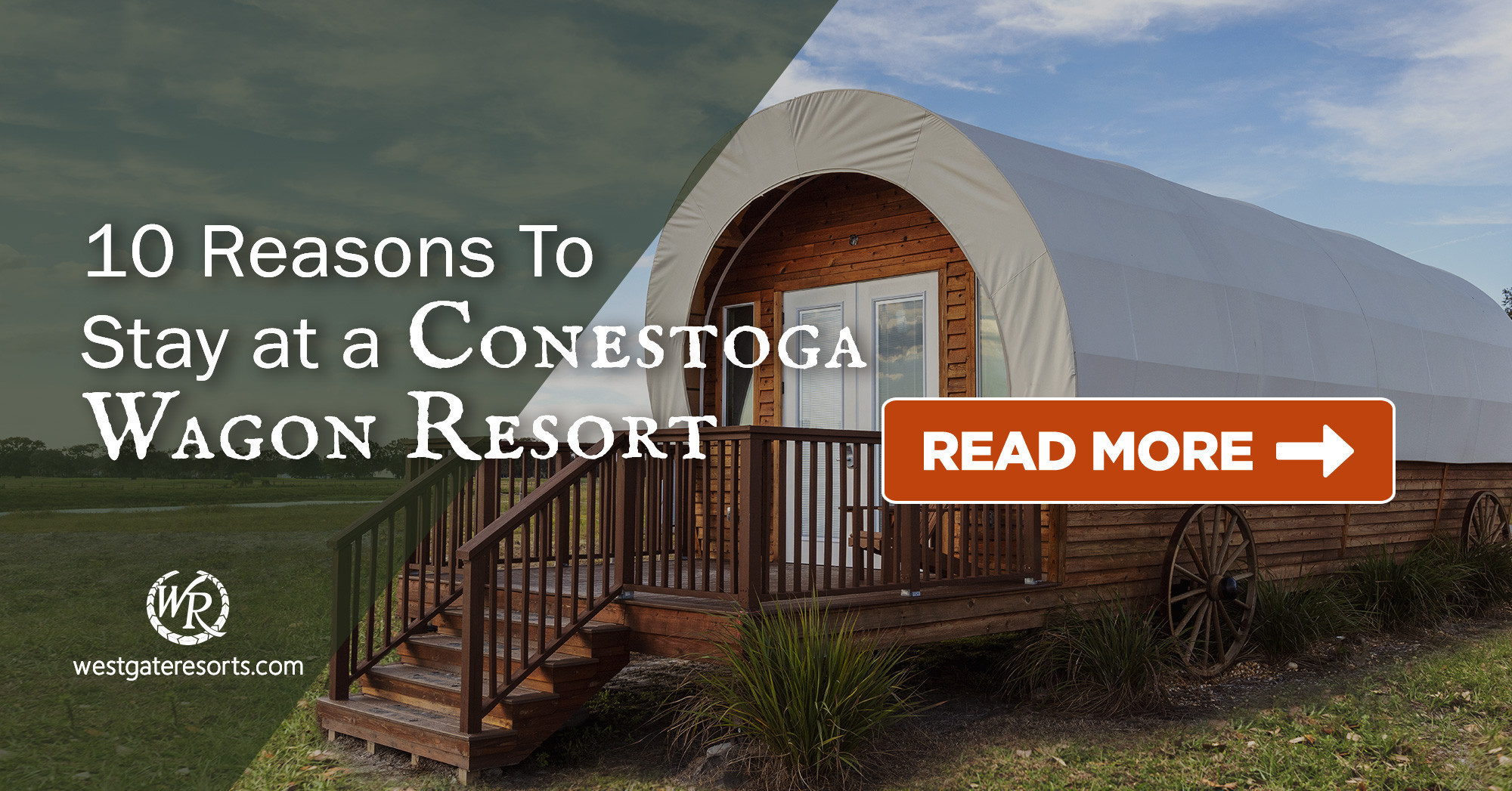 10 Reasons To Stay at a Conestoga Wagon Resort