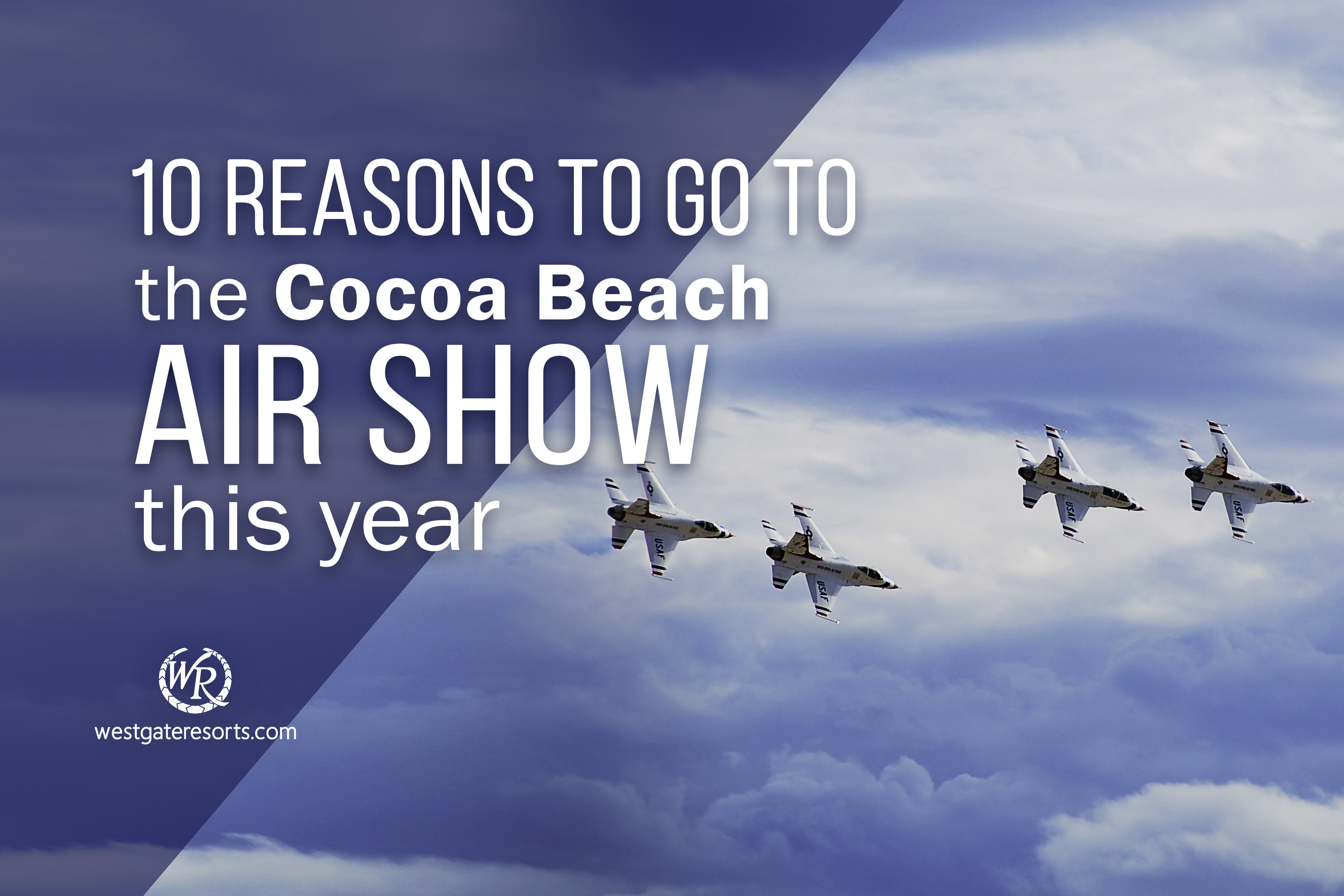 10 Reasons to Go to the Cocoa Beach Airshow this Year to See the Best Lift Offs!