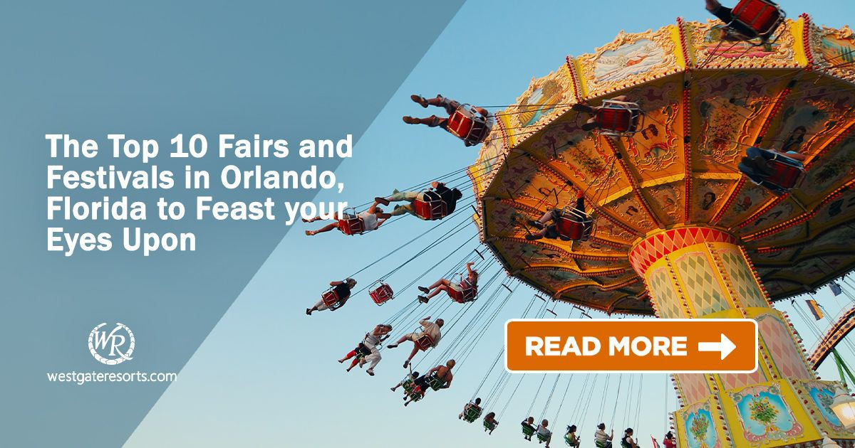 The Top 10 Fairs and Festivals in Orlando Florida to Feast your Eyes Upon