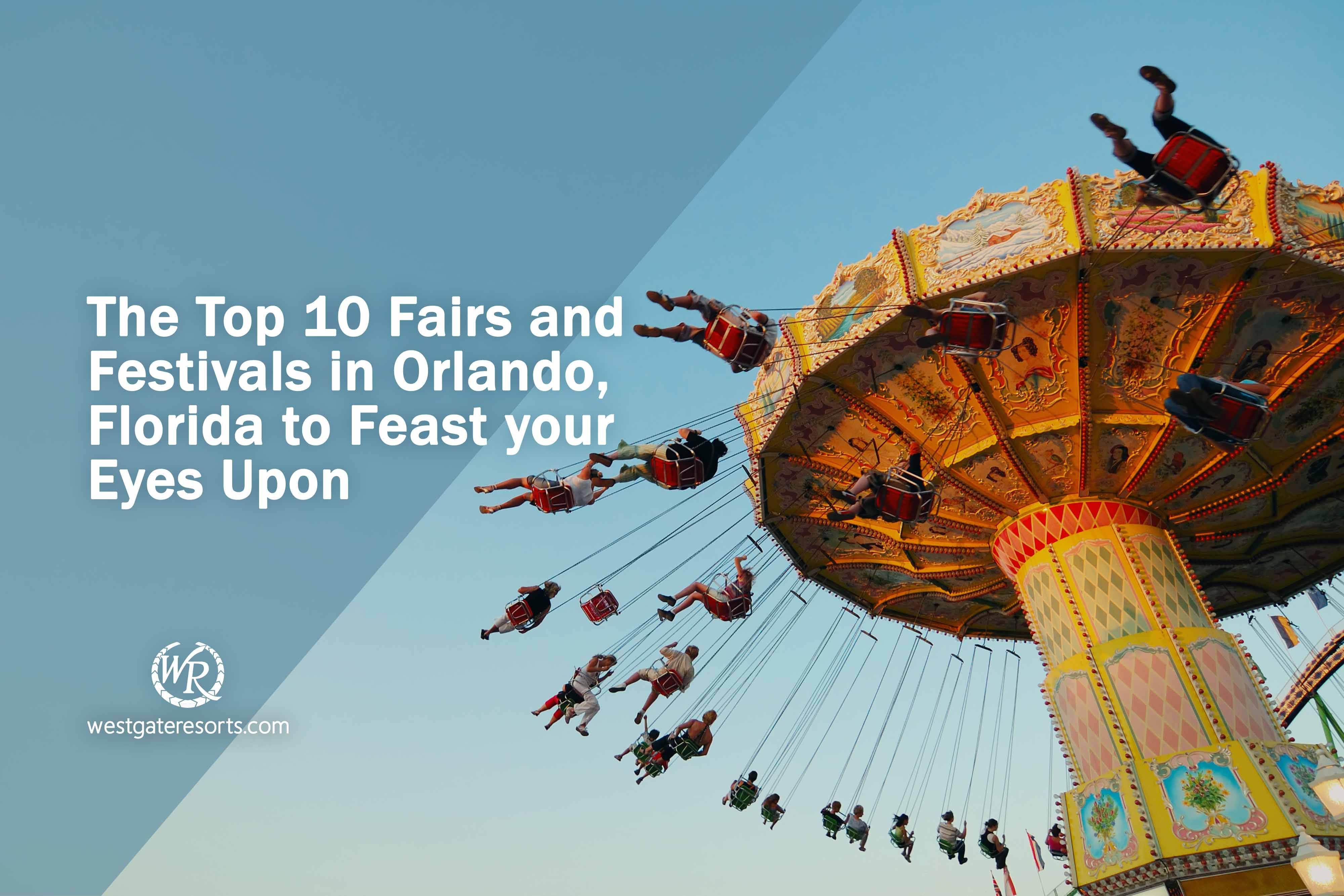 top-10-fairs-and-festivals-in-orlando-florida-to-feast-your-eyes-upon