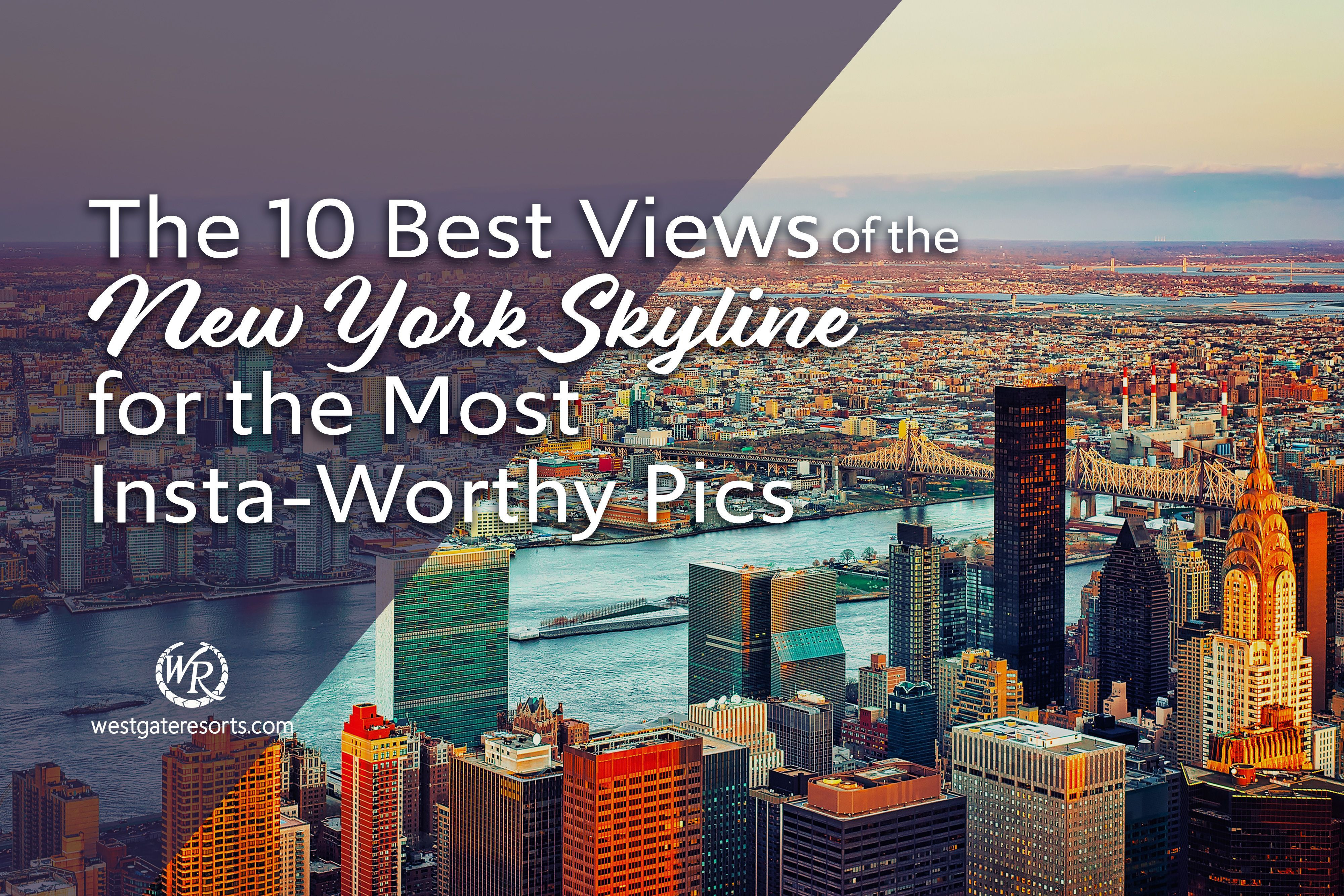 ¡Las 10 mejores vistas del horizonte de Nueva York para las fotos más dignas de Instagram!