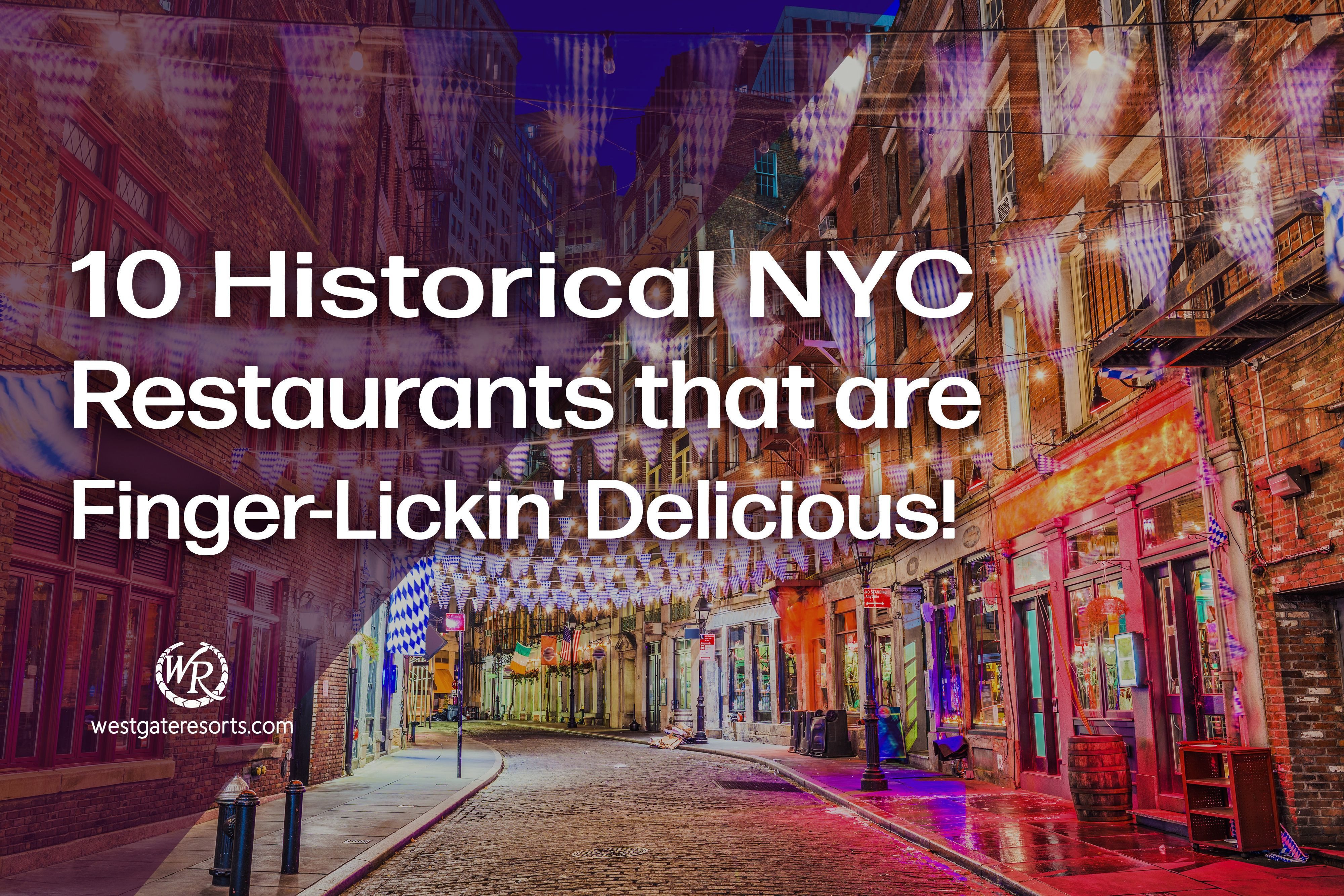 10 Historical New York City Restaurants that are Finger-Lickin' Delicious!