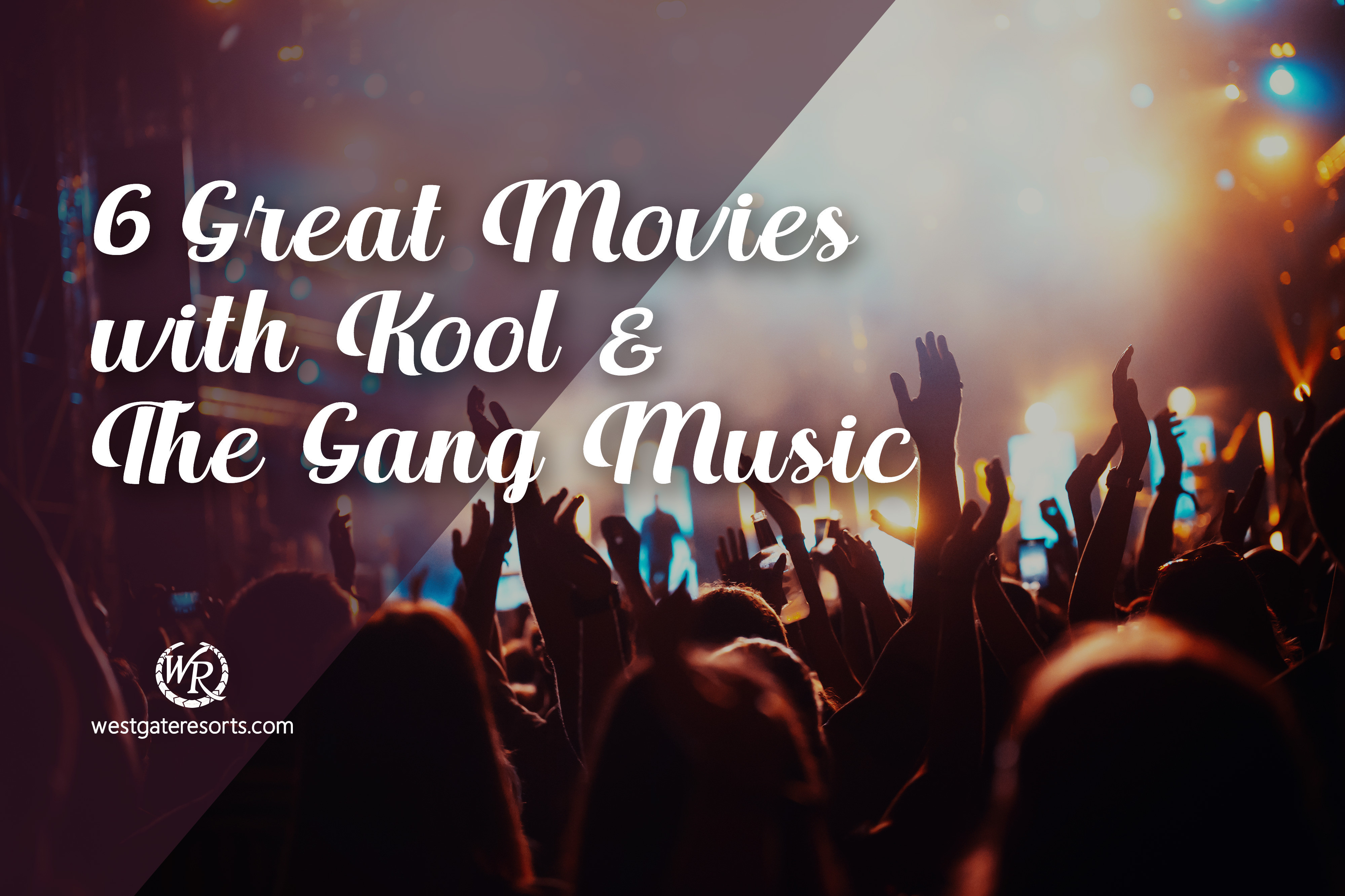 6 grandes películas con música de Kool & The Gang - Blog de viajes de Westgate Resorts