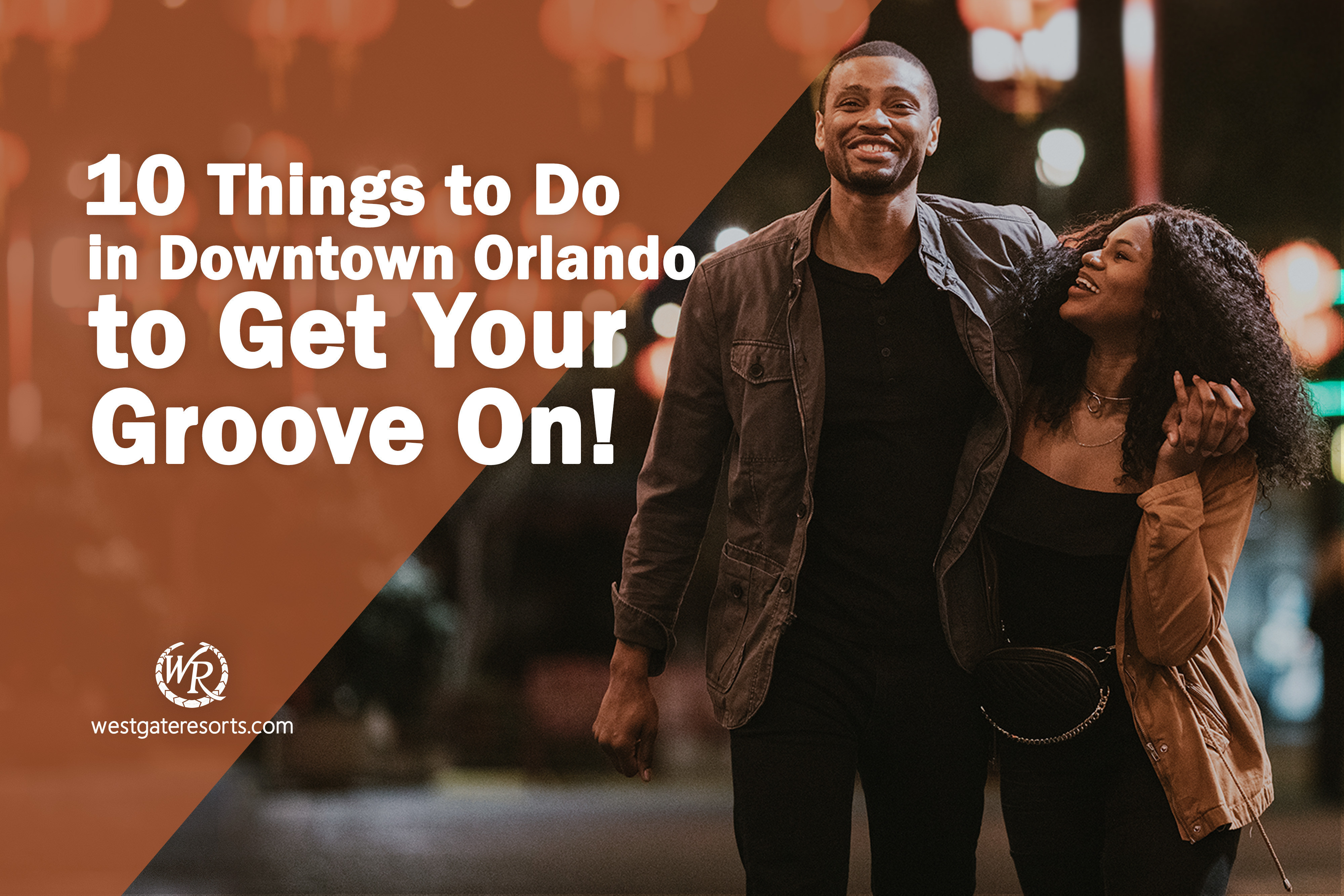 10 Things to Do in Downtown Orlando to Get Your Groove On!