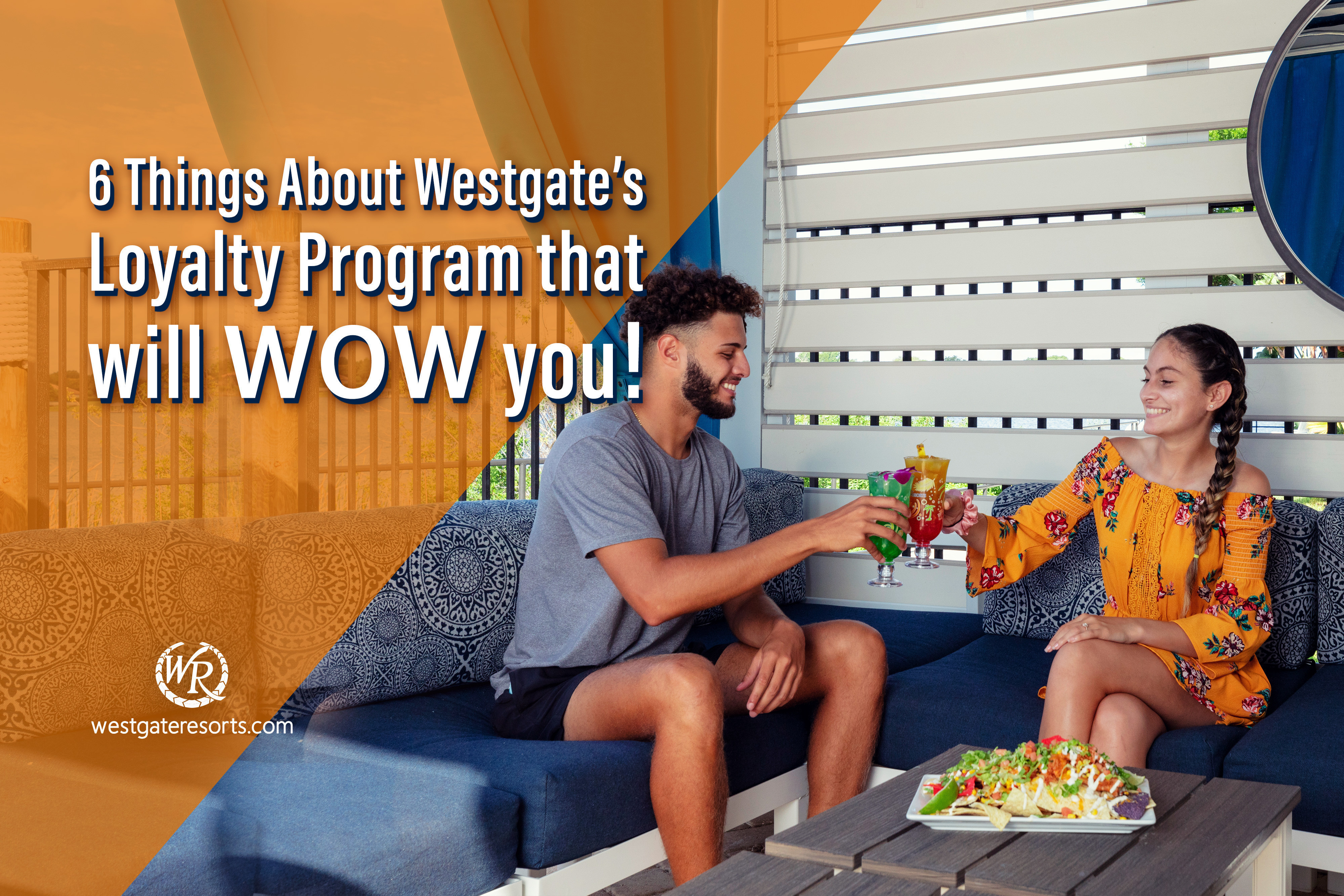 6 Things About Westgate’s Loyalty Program That Will WOW You!
