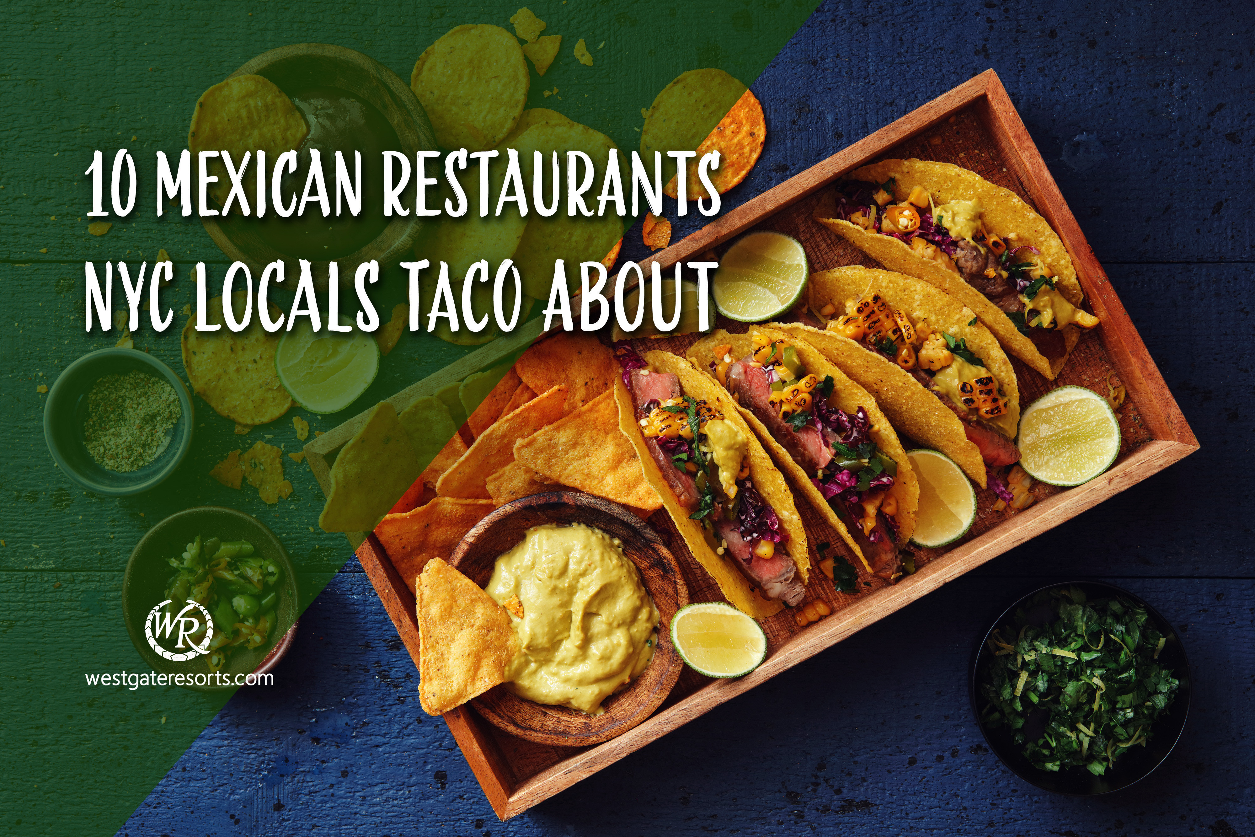 10 Mexican Restaurants NYC Locals Talk About