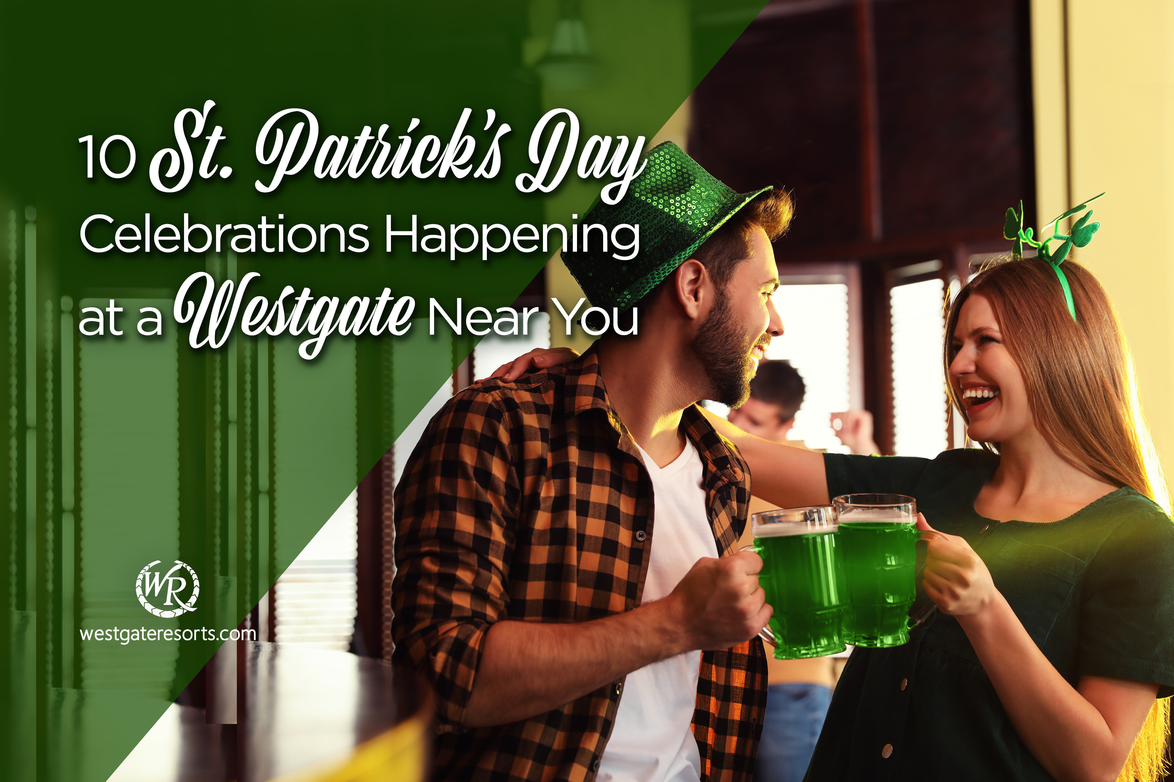 10 St. Patrick's Day Celebrations Happening at a Westgate Near You