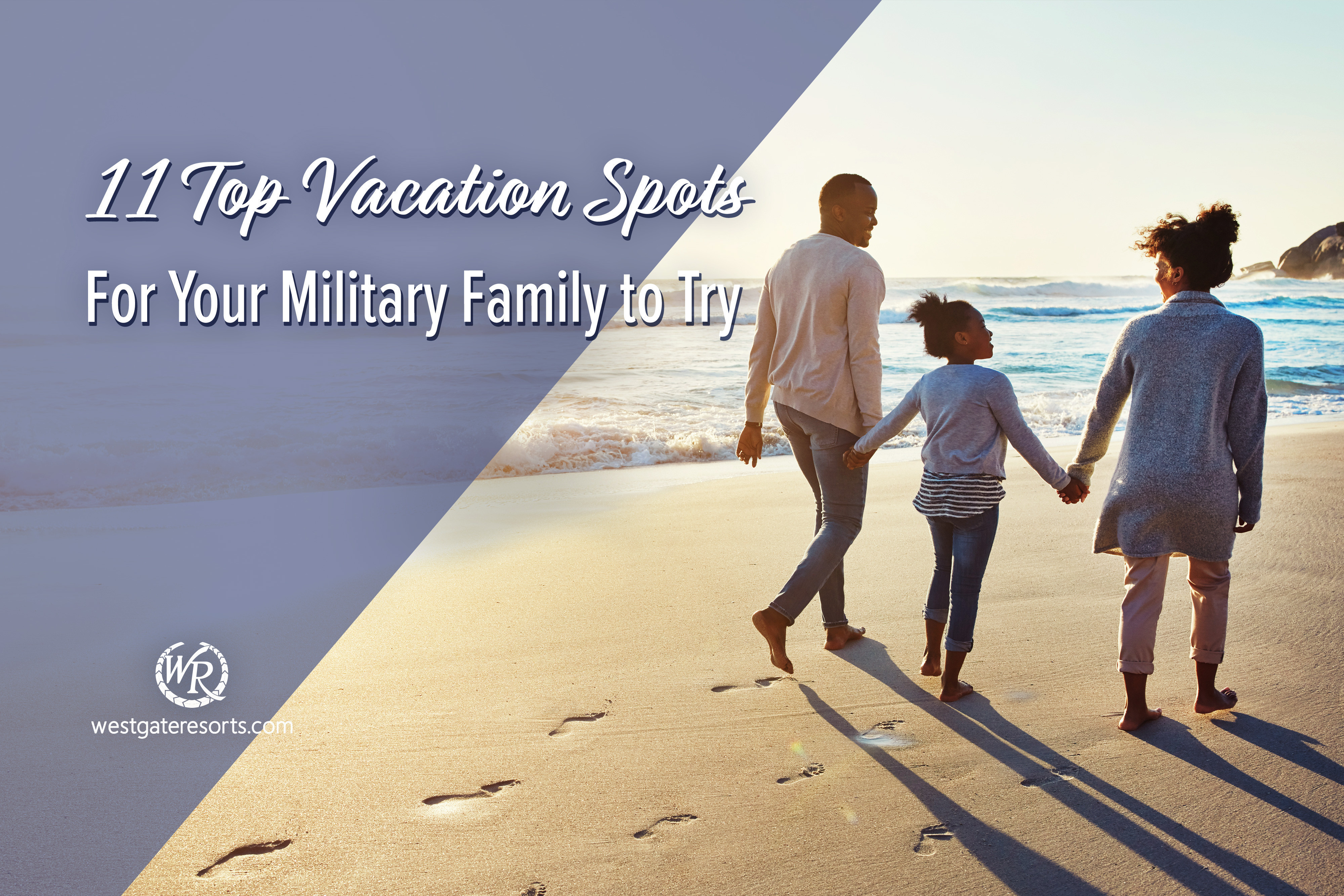 11 Top Vacation Spots For Your Military Family to Try
