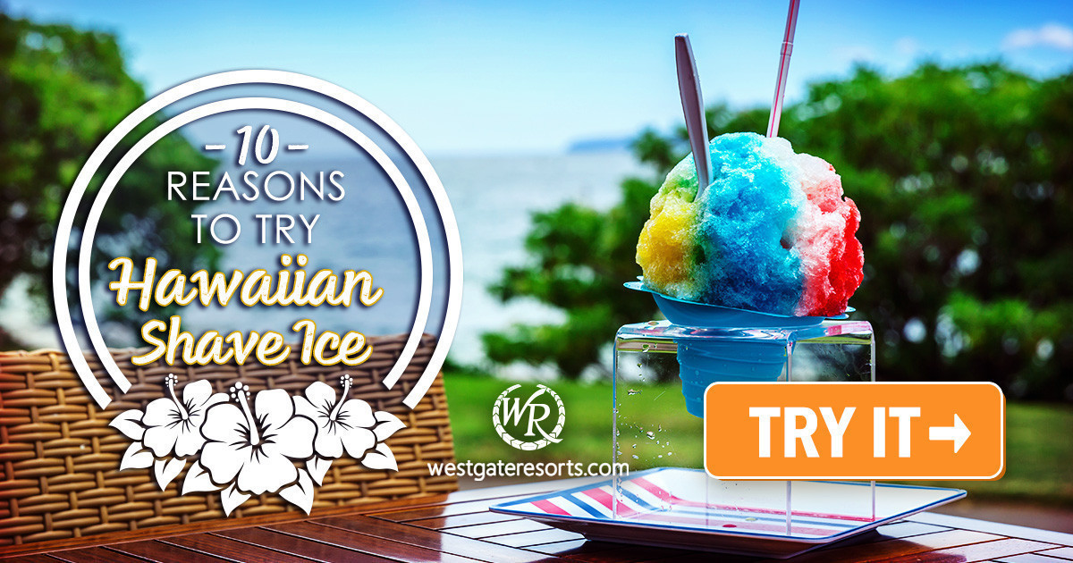 10 Reasons to Try Hawaiian Shaved Ice (And Why You’ll NEVER Go Back)