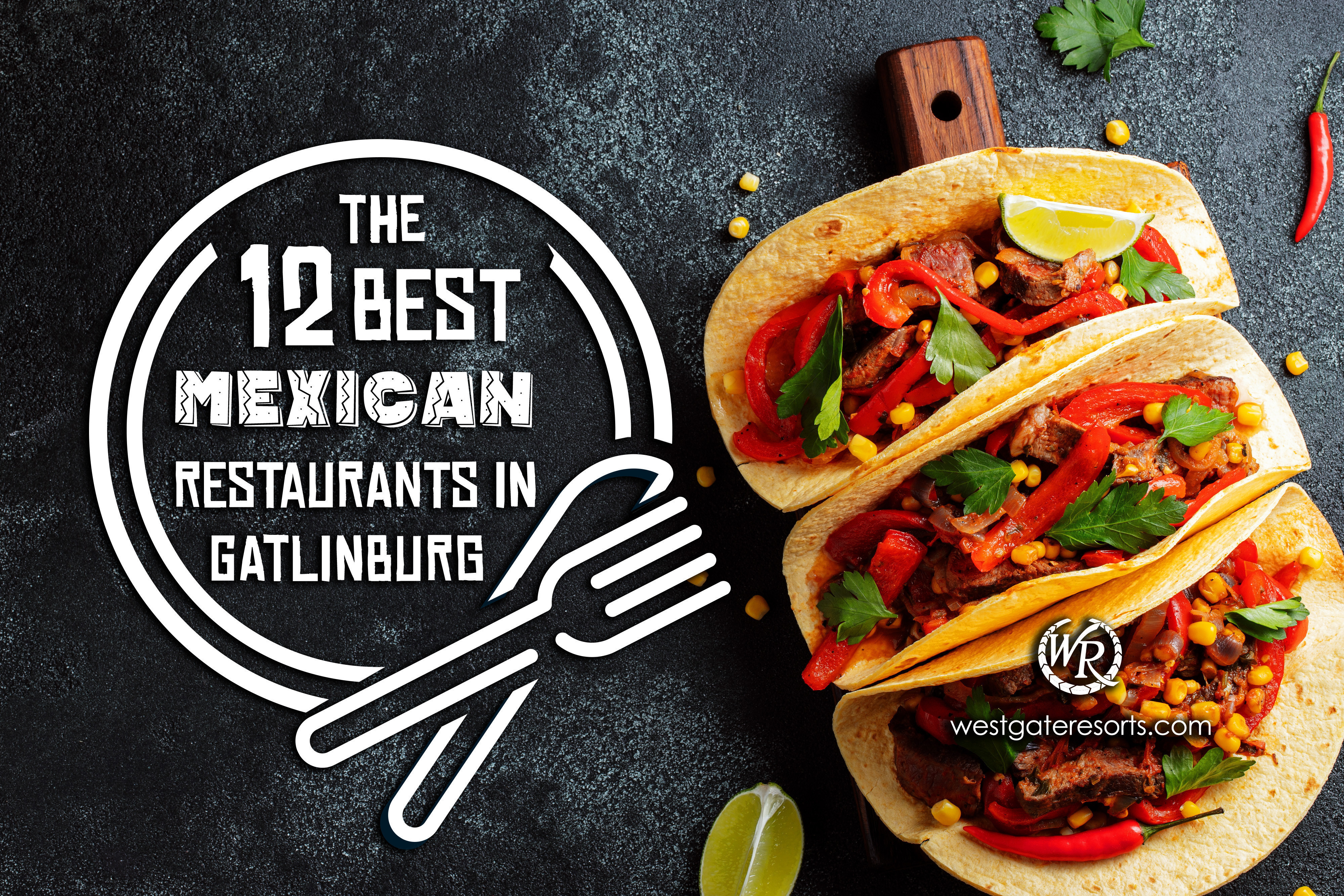 Los 12 mejores restaurantes mexicanos en Gatlinburg