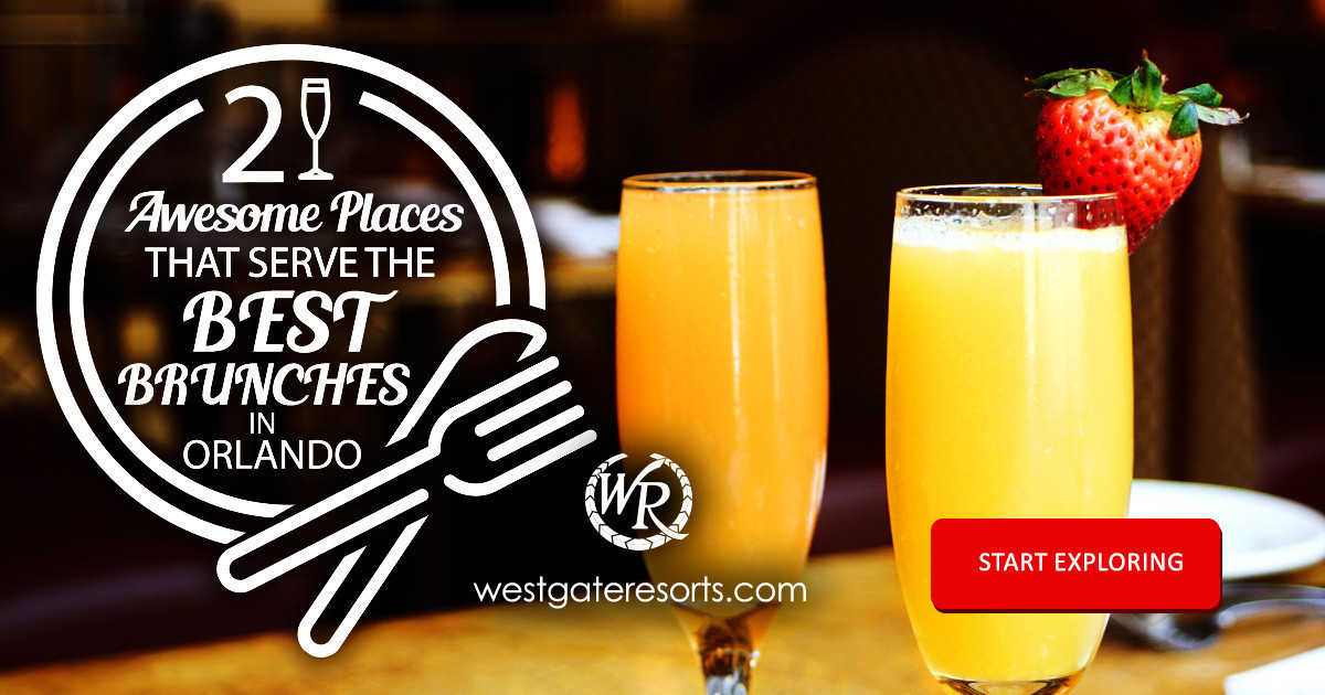 21 Awesome Places That Serve the Best Brunch Orlando Locals LOVE