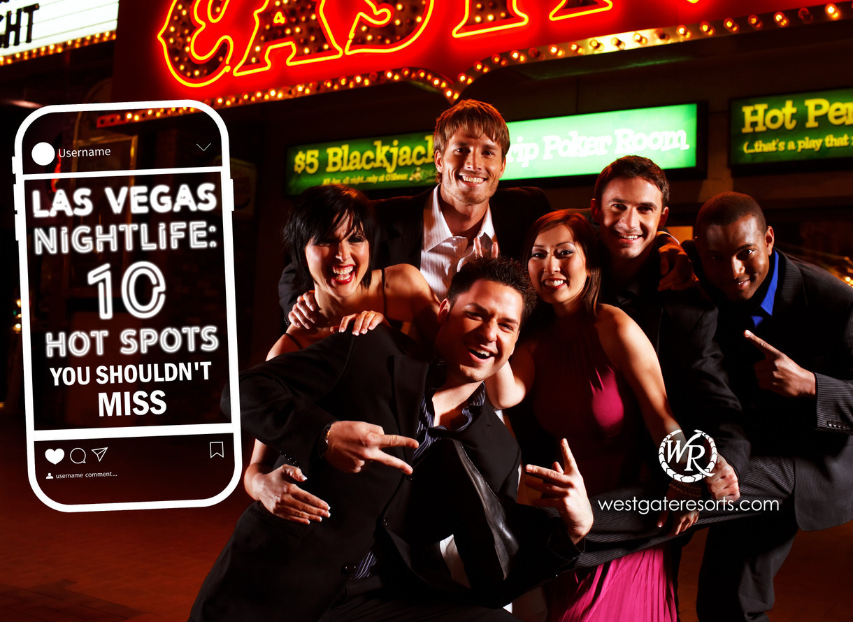 Las Vegas Nightlife: 10 Hot Spots You Shouldn't Miss