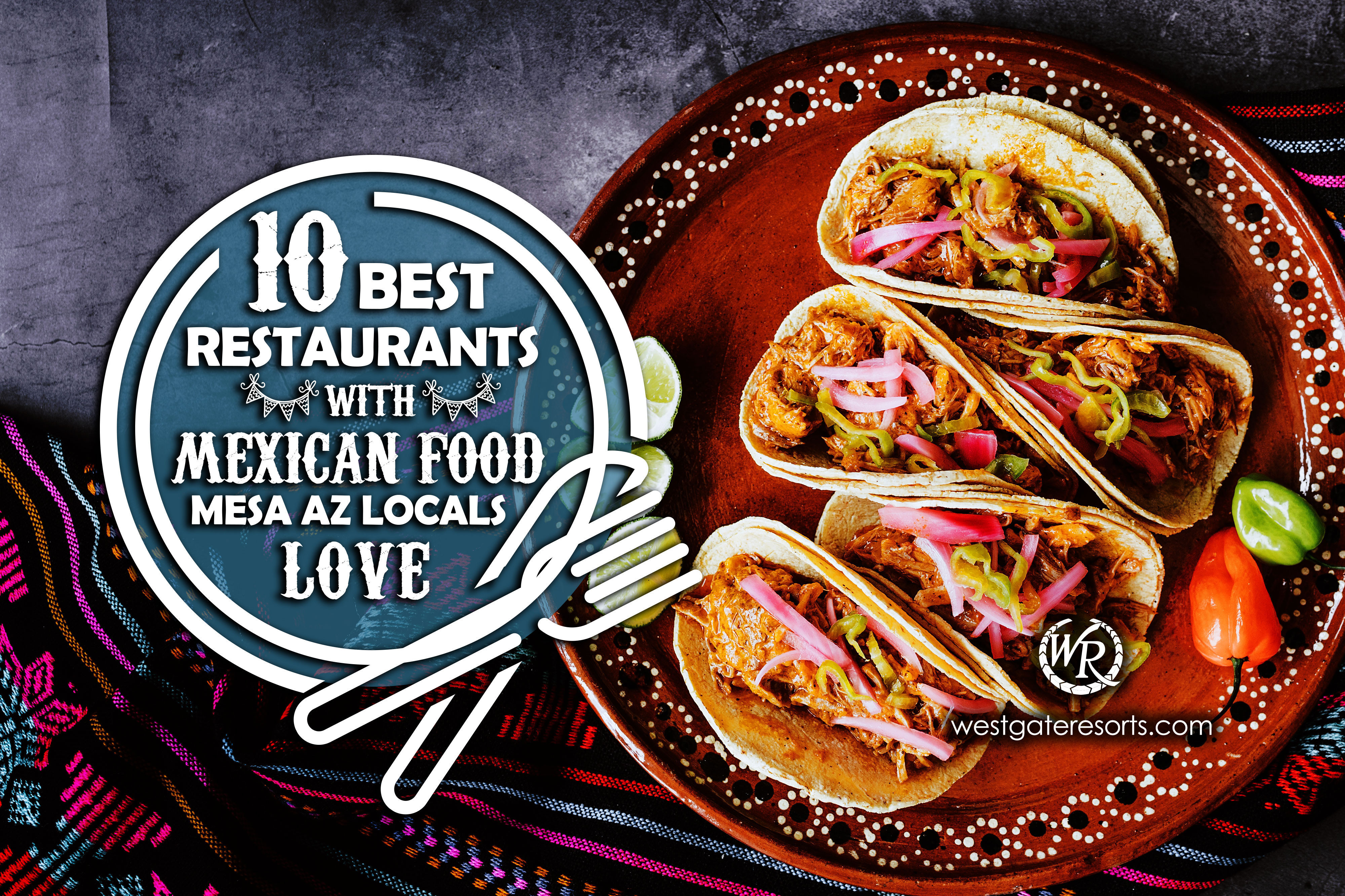 The 10 Best Restaurants With Mexican Food Mesa AZ Locals Love