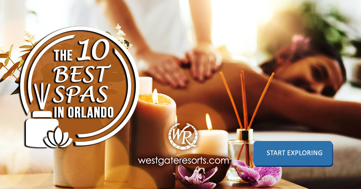 The 10 Best Spas in Orlando That Pamper and Spoil You Like a Royal