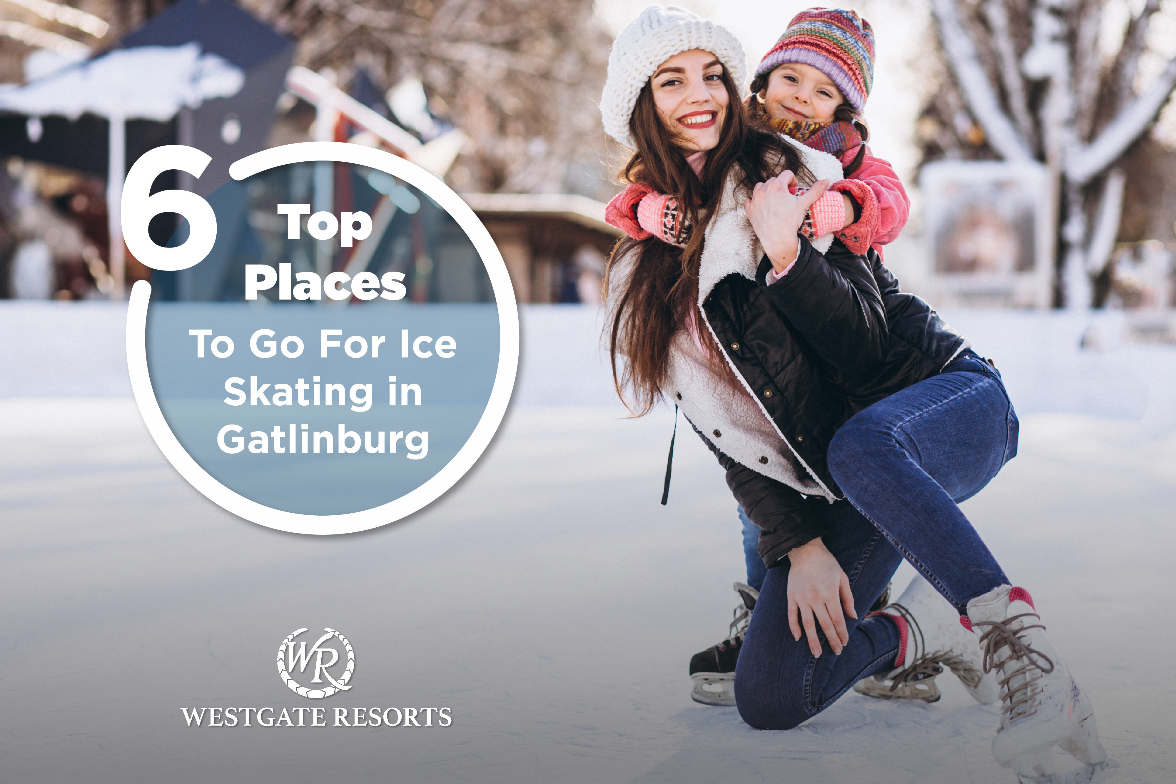 6 Top Places to Go For Ice Skating in Gatlinburg (2024)