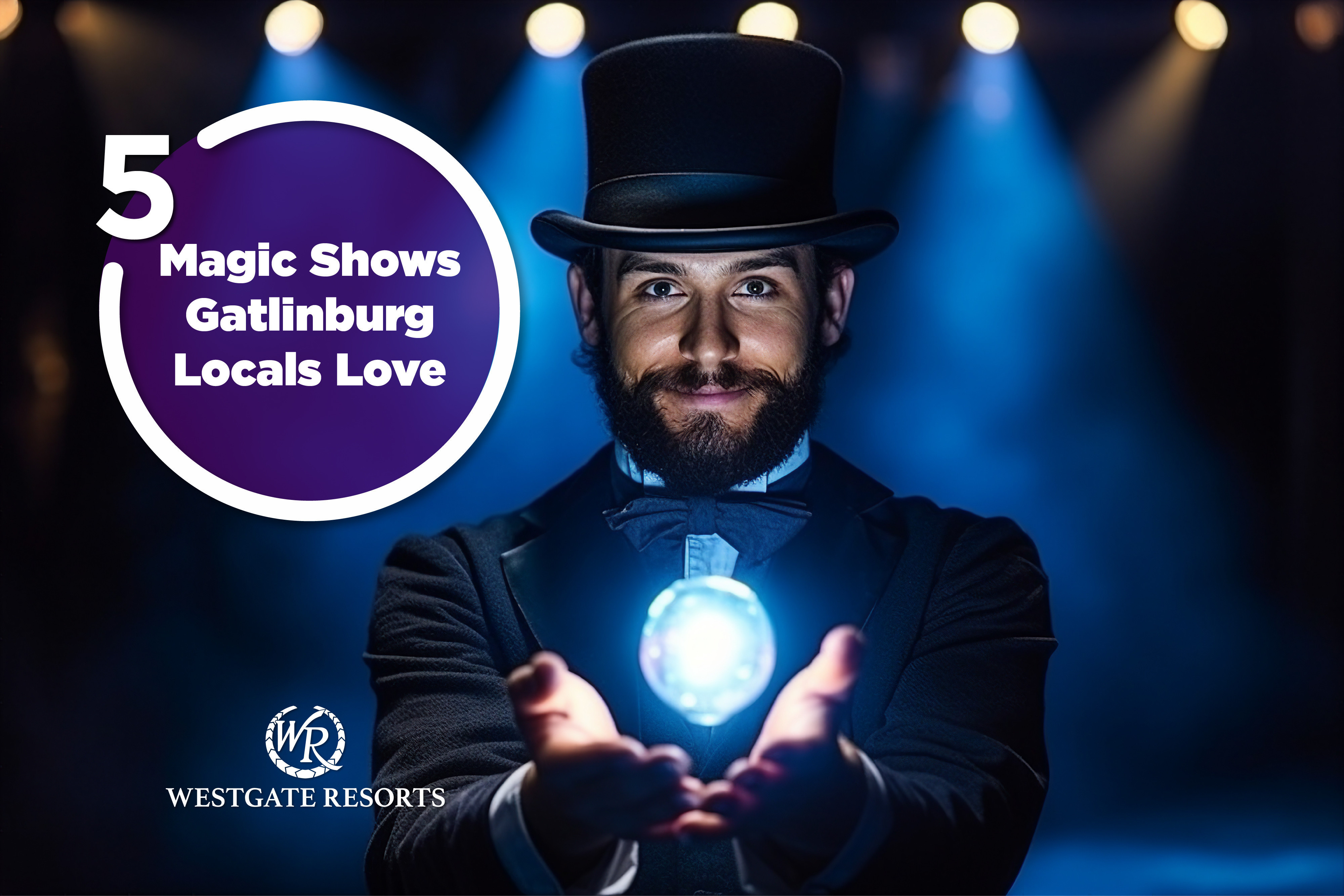 The 5 Best Magic Shows Gatlinburg Locals Love