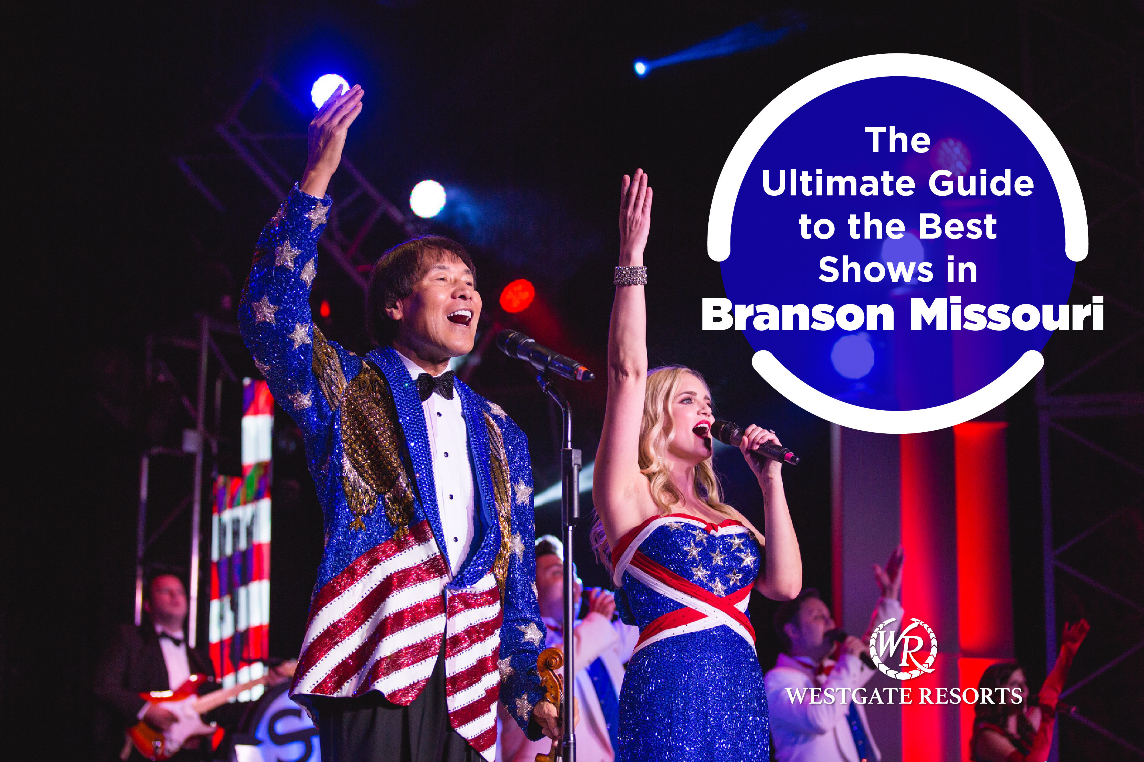 The Ultimate Guide to the Best Shows in Branson Missouri
