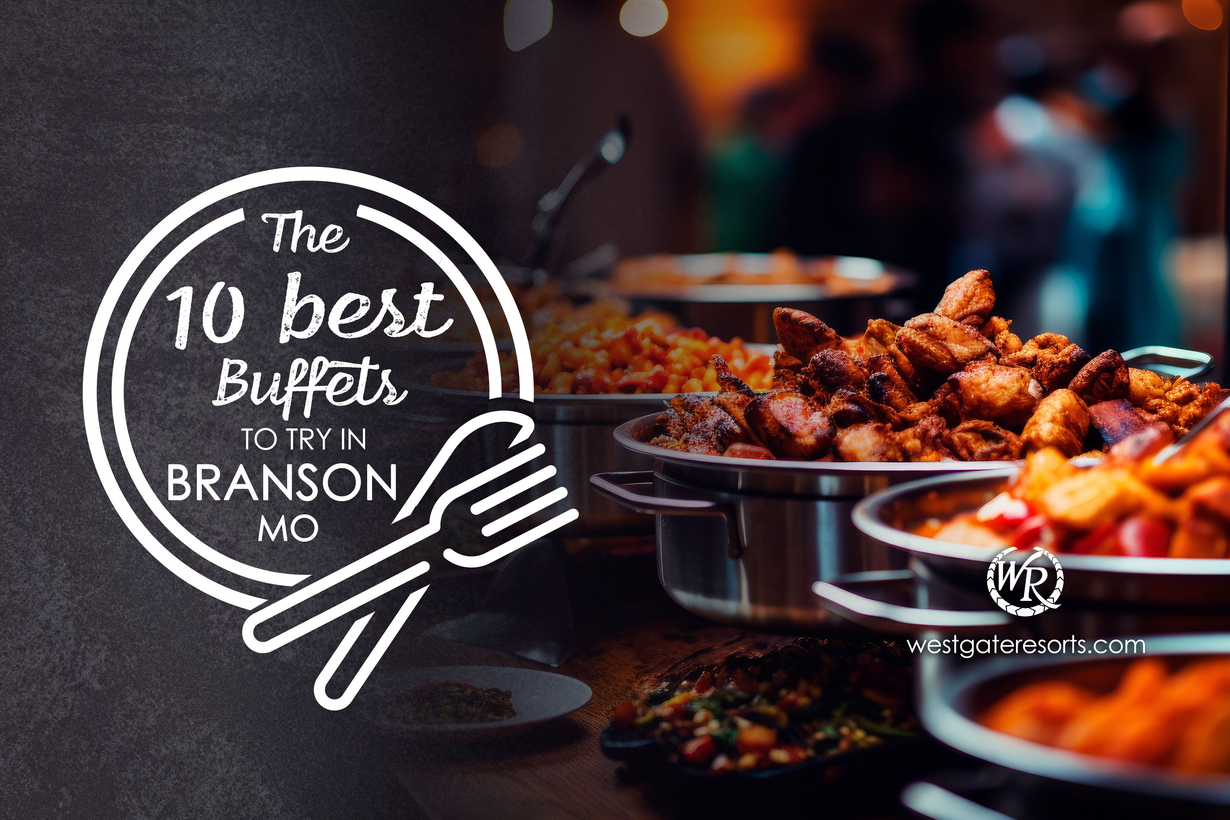 10 Best Buffets in Branson MO