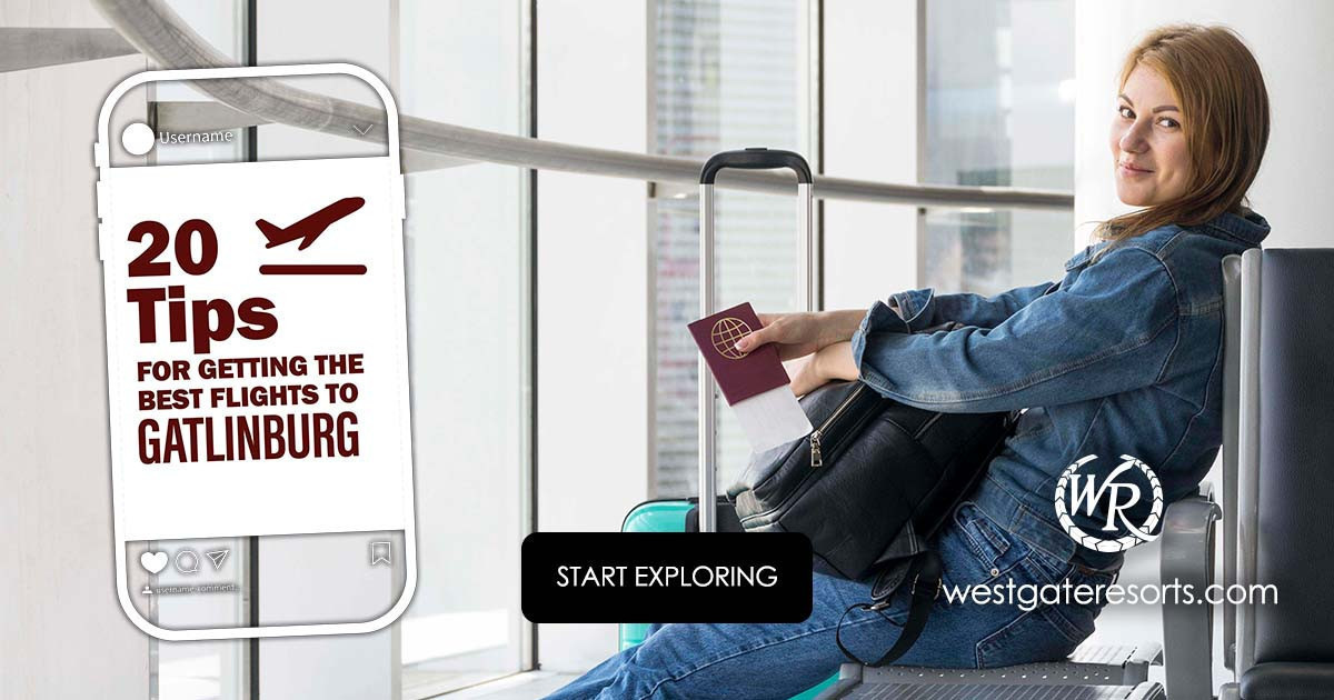20 Tips for Getting the Best Flights to Gi before e atlinburg