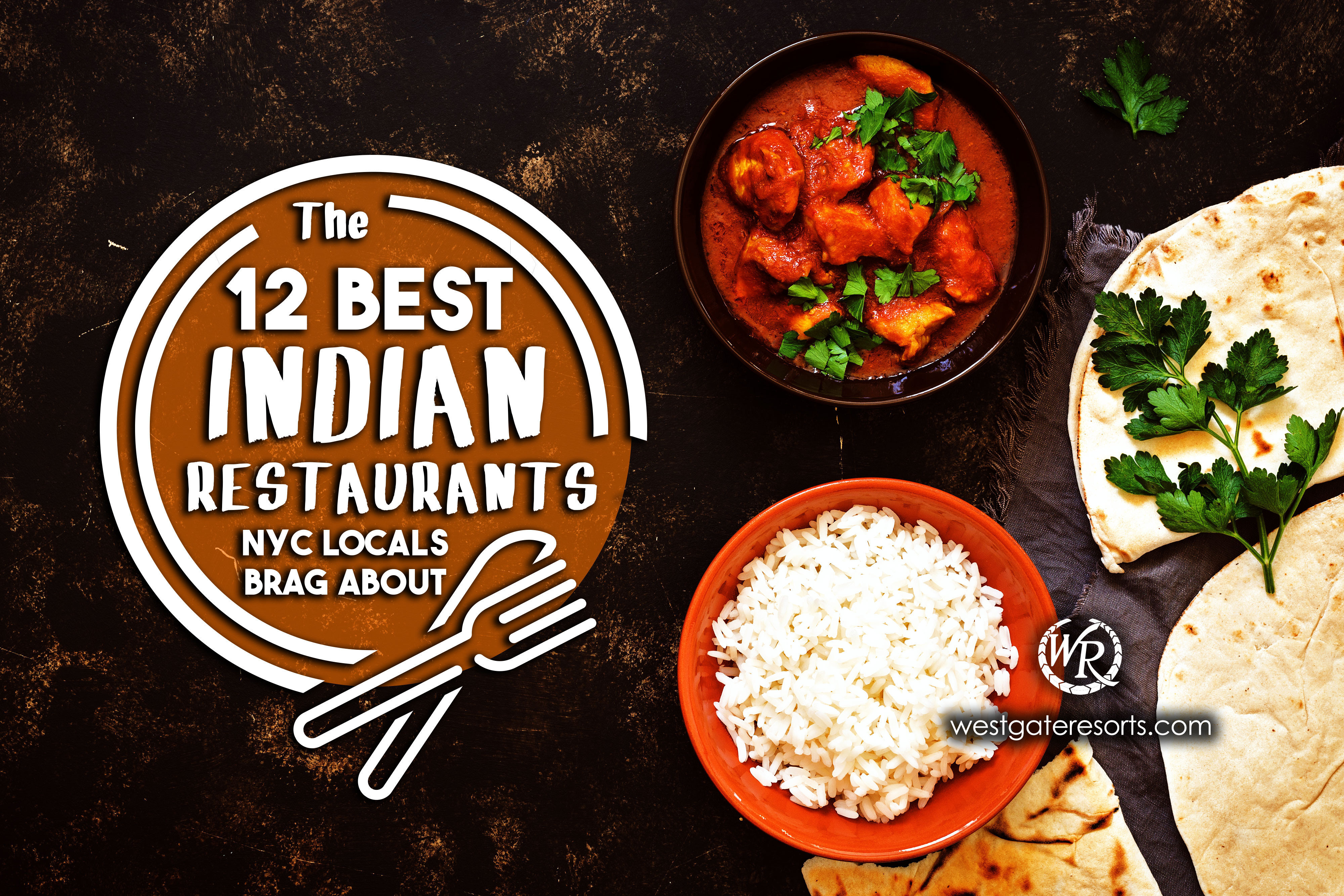 The 12 Best Indian Restaurants NYC Locals Brag About