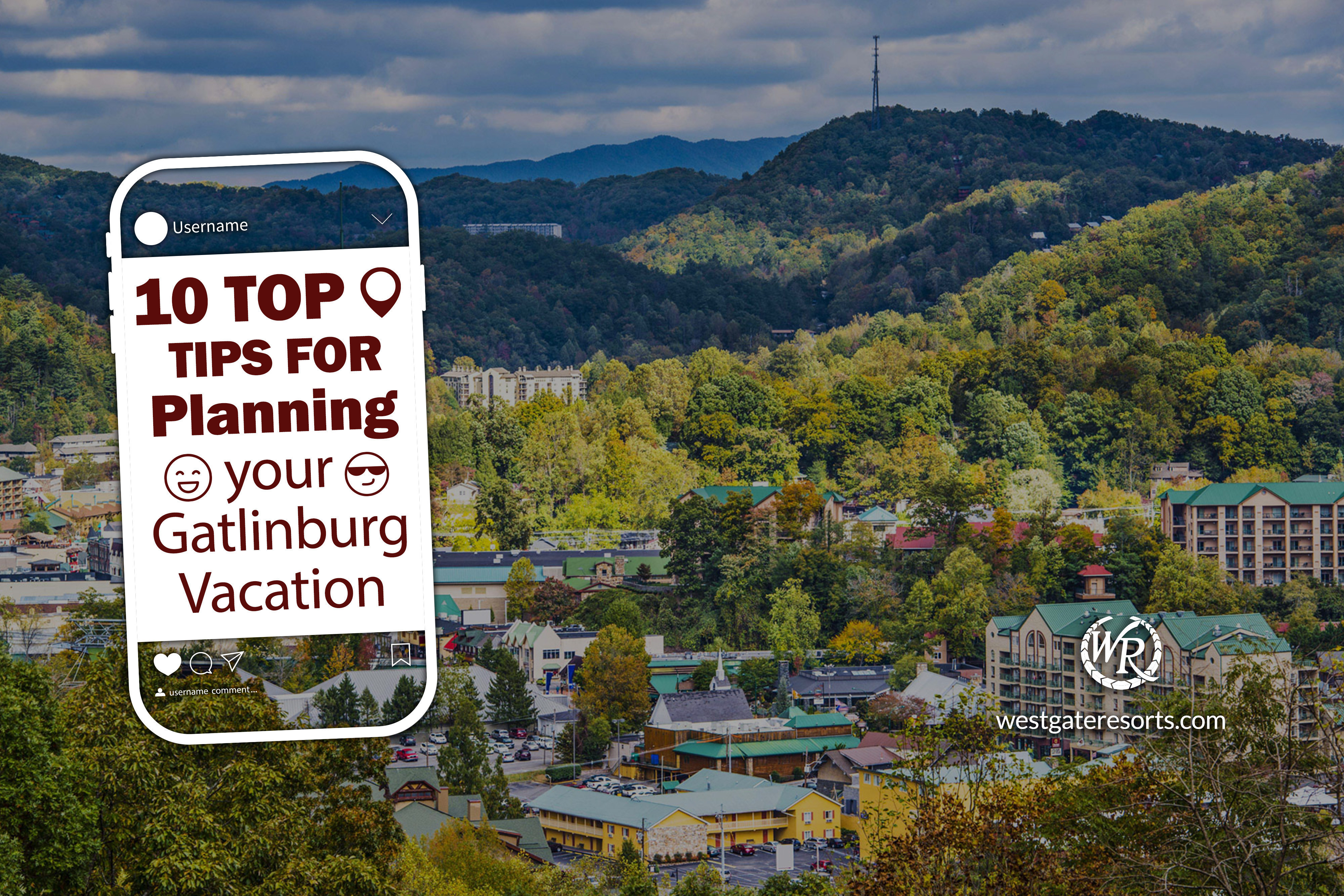 10 Top Tips for Planning Your Gatlinburg Vacation